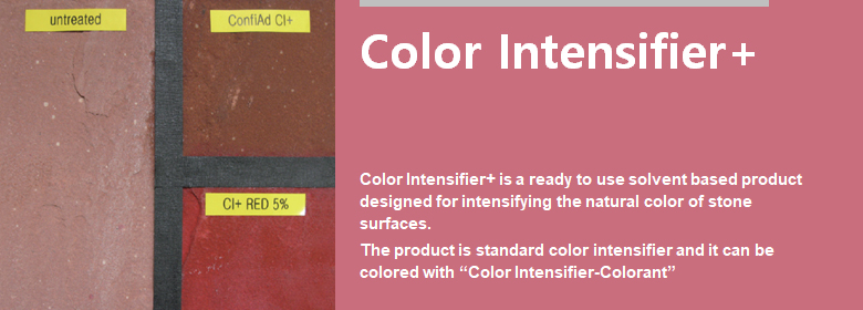 ConfiAd® Color Intensifier+ is a ready to use solvent based product designed for intensifying the natural color of stone surfaces.
The product is standard color intensifier and it can be colored with 